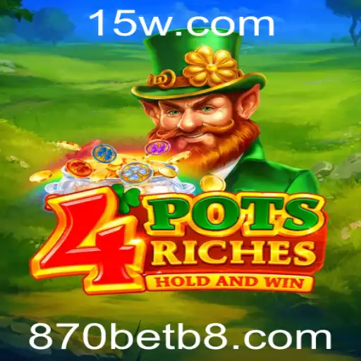 Descubra a Emoção do Novo Jogo 4potsriches com 870bet