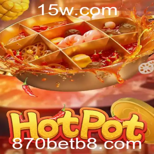 Descubra o Universo de Hotpot: Um Guia Completo do Jogo 870bet